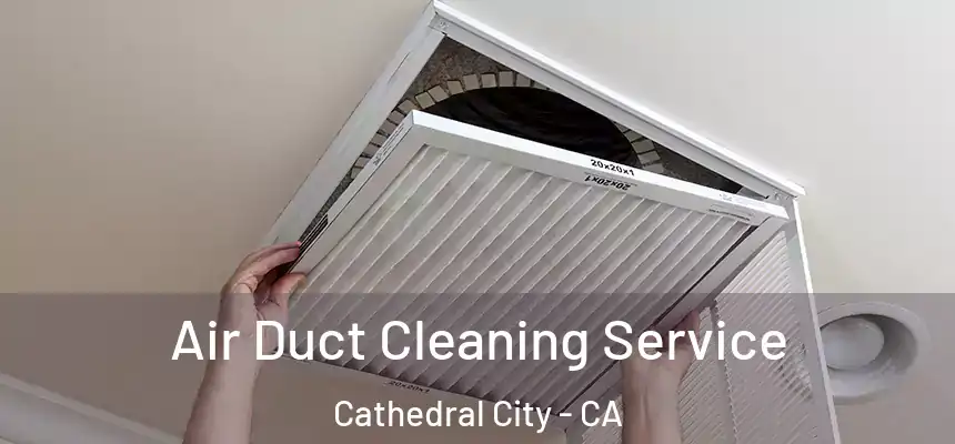  Air Duct Cleaning Service Cathedral City - CA